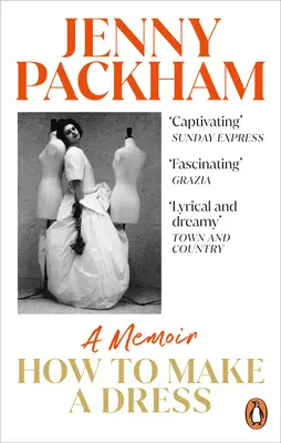 Wie man ein Kleid macht: Ein Memoir - How to Make a Dress: A Memoir