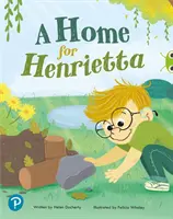 Bug Club Shared Reading: Ein Heim für Henrietta (Jahr 1) - Bug Club Shared Reading: A Home for Henrietta (Year 1)