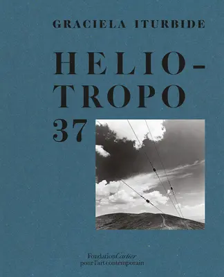 Graciela Iturbide: Heliotropo 37