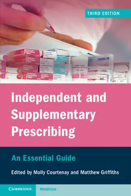 Unabhängige und ergänzende Verschreibung: Ein grundlegender Leitfaden - Independent and Supplementary Prescribing: An Essential Guide