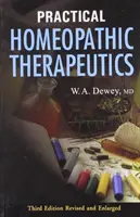 Praktische homöopathische Therapeutik - 3. Auflage - Practical Homeopathic Therapeutics - 3rd Edition