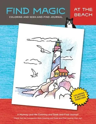 Magie finden: Am Strand: Das originelle Mal- und Suchbuch für Mütter und Väter - Find Magic: At the Beach: The Original Mommy-and-Me Coloring and Seek-and-Find Journal