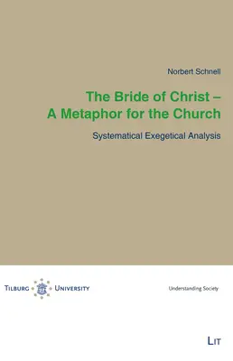 Die Braut Christi - eine Metapher für die Kirche: Systematische exegetische Analyse, Band 7 - The Bride of Christ - A Metaphor for the Church: Systematical Exegetical Analysisvolume 7