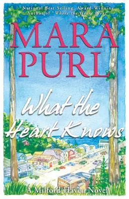 Was das Herz weiß: Ein Milford-Haven-Roman - What the Heart Knows: A Milford-Haven Novel