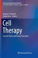 Zelltherapie: Aktueller Stand und zukünftige Wege - Cell Therapy: Current Status and Future Directions