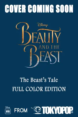 Disney Manga: Die Schöne und das Biest - Das Märchen von der Bestie (Farbige Ausgabe) - Disney Manga: Beauty and the Beast - The Beast's Tale (Full-Color Edition)