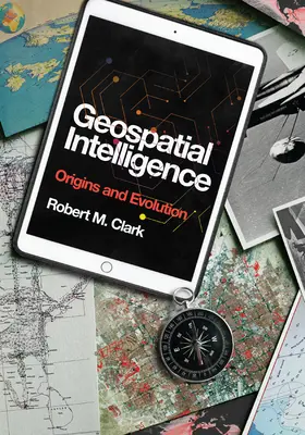 Geospatiale Intelligenz: Ursprünge und Entwicklung - Geospatial Intelligence: Origins and Evolution