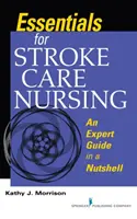 Essentials for Stroke Care Nursing - Ein Expertenleitfaden in Kürze - Essentials for Stroke Care Nursing - An Expert Guide in a Nutshell