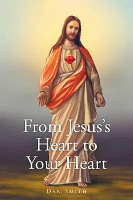 Vom Herzen Jesu zu deinem Herzen - From Jesus's Heart to Your Heart