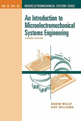 Eine Einführung in die mikroelektromechanische Systemtechnik 2. - An Introduction to Microelectromechanical Systems Engineering 2nd Ed.