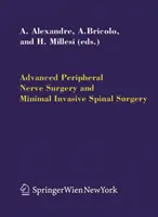 Fortgeschrittene periphere Nervenchirurgie und minimalinvasive Wirbelsäulenchirurgie - Advanced Peripheral Nerve Surgery and Minimal Invasive Spinal Surgery