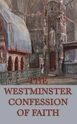 Westminster-Glaubensbekenntnis - Westminster Confession of Faith