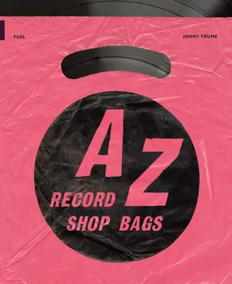 A-Z der Plattenladen-Taschen: 1940er bis 1990er Jahre - A-Z of Record Shop Bags: 1940s to 1990s