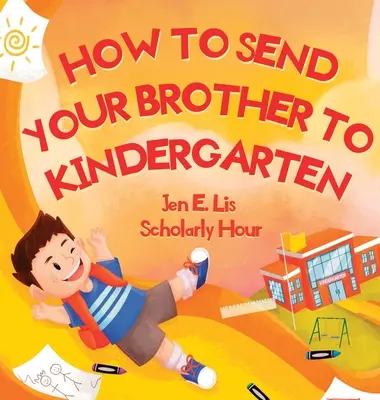 Wie man seinen Bruder in den Kindergarten schickt - How to Send Your Brother to Kindergarten