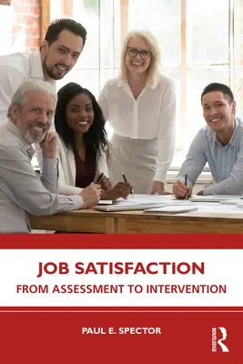 Arbeitszufriedenheit: Von der Bewertung bis zur Intervention - Job Satisfaction: From Assessment to Intervention