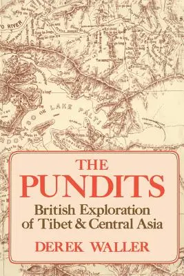 Die Gelehrten: Die britische Erforschung von Tibet und Zentralasien - The Pundits: British Exploration of Tibet and Central Asia