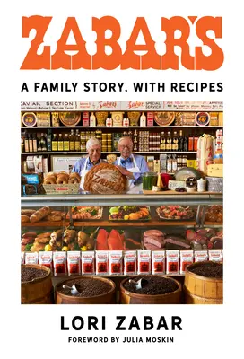 Zabar's: Eine Familiengeschichte, mit Rezepten - Zabar's: A Family Story, with Recipes