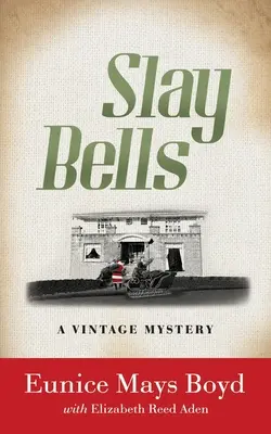 Glocken erschlagen: Ein Oldtimer-Krimi - Slay Bells: A Vintage Mystery