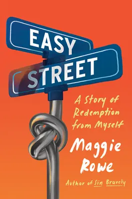 Leichte Straße: Eine Geschichte der Erlösung von mir selbst - Easy Street: A Story of Redemption from Myself