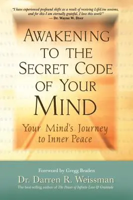 Das Erwachen zum Geheimcode des Geistes: Die Reise des Geistes zum inneren Frieden - Awakening to the Secret Code of Your Mind: Your Mind's Journey to Inner Peace