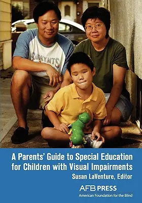Ein Leitfaden für Eltern zur Sonderpädagogik für Kinder mit Sehbehinderungen - A Parents' Guide to Special Education for Children with Visual Impairments