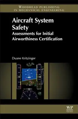 Sicherheit von Luftfahrzeugsystemen: Beurteilungen für die Erstzulassung zur Lufttüchtigkeit - Aircraft System Safety: Assessments for Initial Airworthiness Certification