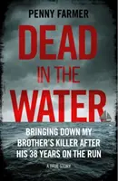 Dead in the Water - Das Buch, das den erfolgreichen BBC-Podcast Paradise inspirierte - Dead in the Water - The book that inspired the successful BBC podcast Paradise