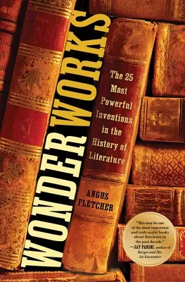 Wunderwerke: Literarische Erfindungen und die Wissenschaft der Geschichten - Wonderworks: Literary Invention and the Science of Stories