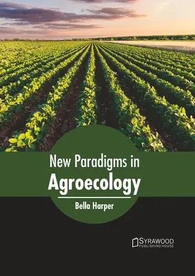 Neue Paradigmen in der Agrarökologie - New Paradigms in Agroecology