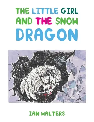 Das kleine Mädchen und der Schneedrache - The Little Girl and the Snow Dragon