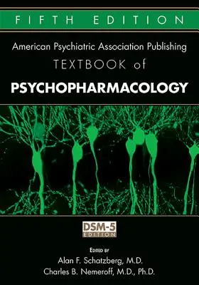 Das American Psychiatric Publishing Lehrbuch der Psychopharmakologie - The American Psychiatric Publishing Textbook of Psychopharmacology