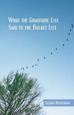 Was die Dankbarkeitsliste zur Bucket List sagte - What the Gratitude List Said to the Bucket List
