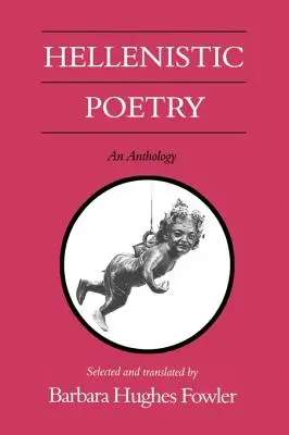 Hellenistische Poesie: Eine Anthologie - Hellenistic Poetry: An Anthology