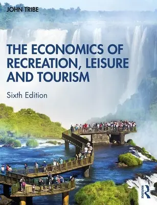 Die Ökonomie von Erholung, Freizeit und Tourismus - The Economics of Recreation, Leisure and Tourism
