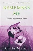Remember Me - Perfekt für Fans von Jodi Picoult und Clare Mackintosh (Norman Charity (Autor)) - Remember Me - Perfect for fans of Jodi Picoult and Clare Mackintosh (Norman Charity (Author))