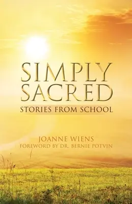 Einfach heilig: Geschichten aus der Schule - Simply Sacred: Stories from School