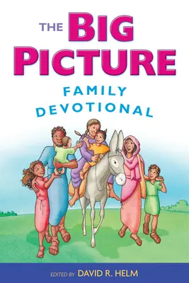 The Big Picture Family Andachtsbuch - The Big Picture Family Devotional