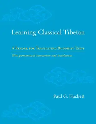 Klassisches Tibetisch lernen: Ein Lesebuch zum Übersetzen buddhistischer Texte - Learning Classical Tibetan: A Reader for Translating Buddhist Texts