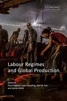 Arbeitsregime und globale Produktion - Labour Regimes and Global Production