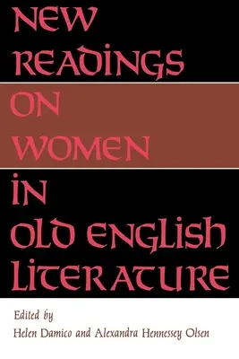 Neue Lektüren über Frauen in der altenglischen Literatur - New Readings on Women in Old English Literature