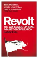 Revolte - Der weltweite Aufstand gegen die Globalisierung - Revolt - The Worldwide Uprising Against Globalization