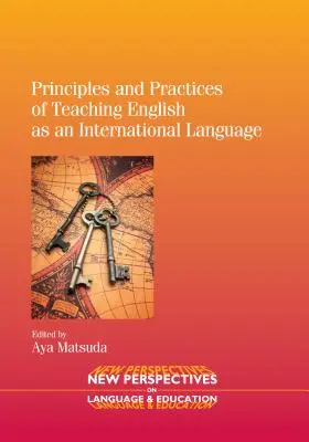 Grundsätze und Praktiken des Unterrichtens von Englisch als Fremdsprache - Principles and Practices of Teaching English as an International Language