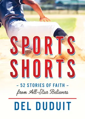 Sports Shorts: 52 Geschichten des Glaubens von All-Star-Gläubigen - Sports Shorts: 52 Stories of Faith from All-Star Believers