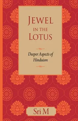 Juwel im Lotus: Tiefere Aspekte des Hinduismus - Jewel in the Lotus: Deeper Aspects of Hinduism