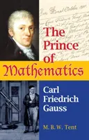 Der Fürst der Mathematik - Carl Friedrich Gauß - The Prince of Mathematics - Carl Friedrich Gauss