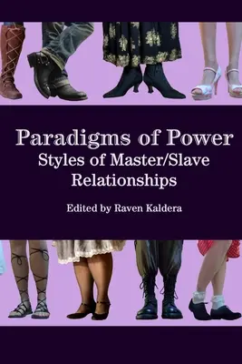 Paradigmen der Macht: Stile von Master/Slave-Beziehungen - Paradigms of Power: Styles of Master/Slave Relationships