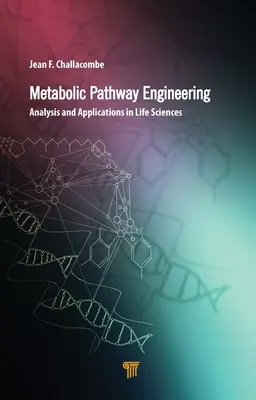 Metabolische Stoffwechselwege: Analyse und Anwendungen in den Biowissenschaften - Metabolic Pathway Engineering: Analysis and Applications in the Life Sciences