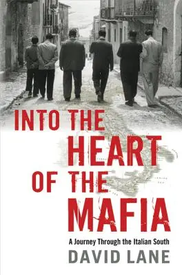 Ins Herz der Mafia: Eine Reise durch den italienischen Süden - Into the Heart of the Mafia: A Journey Through the Italian South