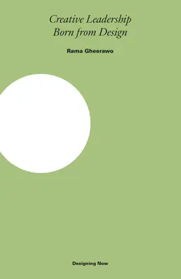 Kreative Führung: Geboren aus Design - Creative Leadership: Born from Design
