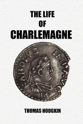 Das Leben von Karl dem Großen - The Life of Charlemagne